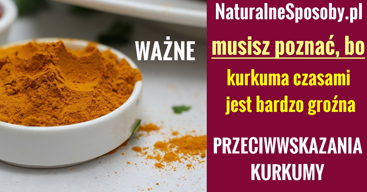 naturalnesposoby.pl-KURKUMA-PRZECIWWSKAZANIA